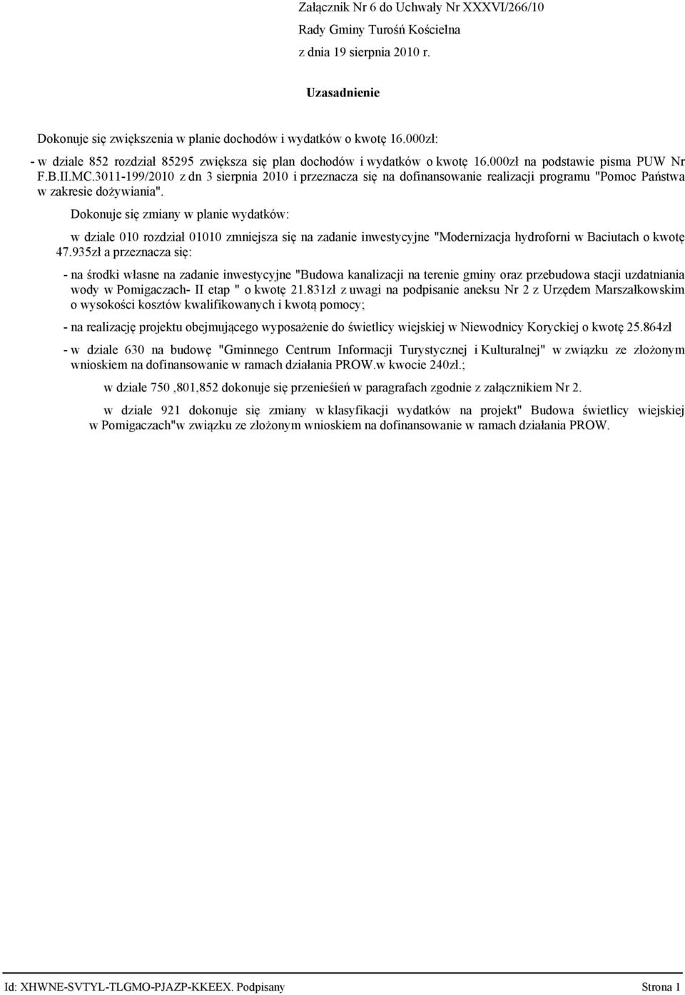 3011-199/2010 z dn 3 sierpnia 2010 i przeznacza się na dofinansowanie realizacji programu "Pomoc Państwa w zakresie dożywiania".