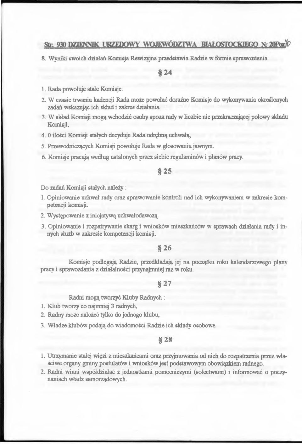 W skład K om isji m ogą w chodzić osoby spoza rady w liczbie nie przekraczającej połow y składu K om isji, 4. O ilości Kom isji stałych decyduje R ada odrębną uchw ałą, 5.