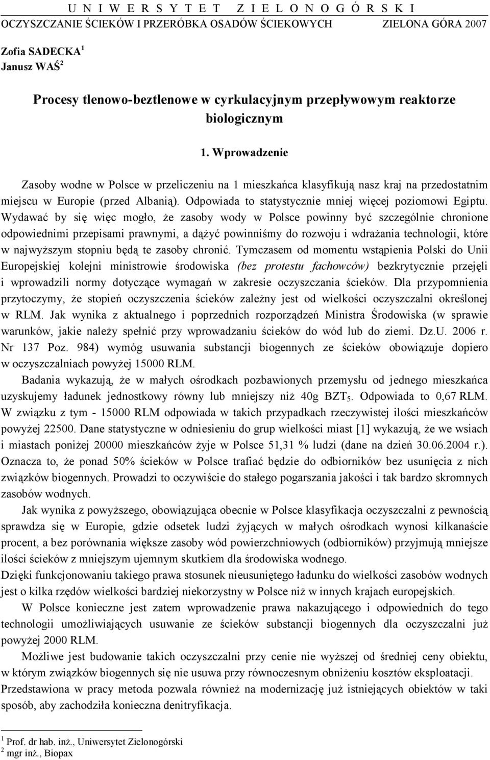 Odpowiada to statystycznie mniej więcej poziomowi Egiptu.