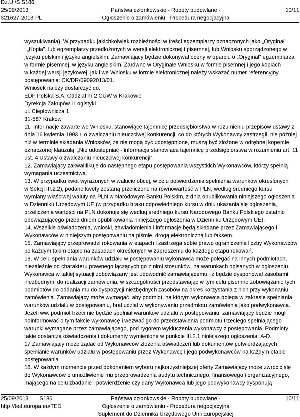 polskim i języku angielskim, Zamawiający będzie dokonywał oceny w oparciu o Oryginał" egzemplarza w formie pisemnej, w języku angielskim.