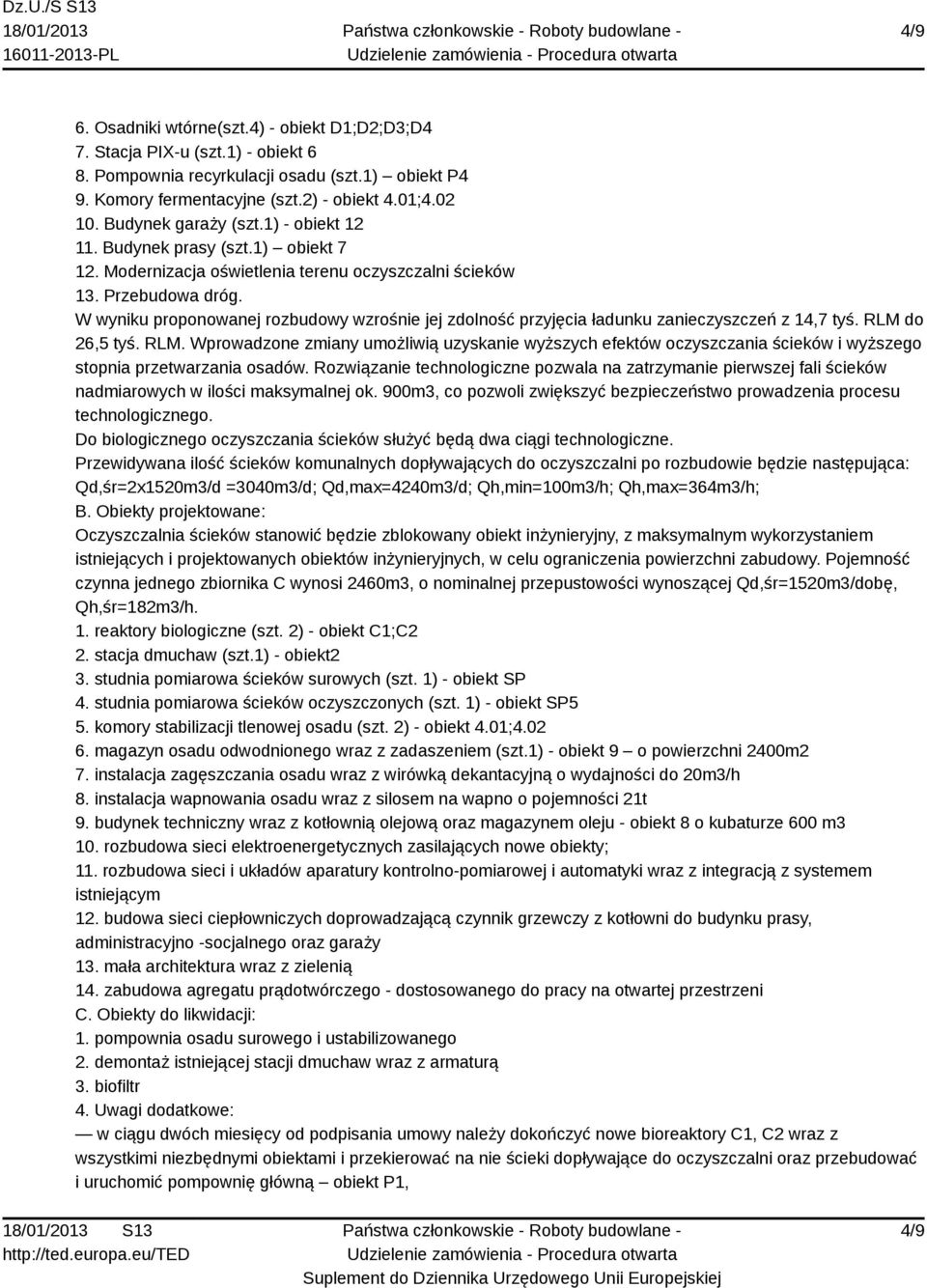 W wyniku proponowanej rozbudowy wzrośnie jej zdolność przyjęcia ładunku zanieczyszczeń z 14,7 tyś. RLM 