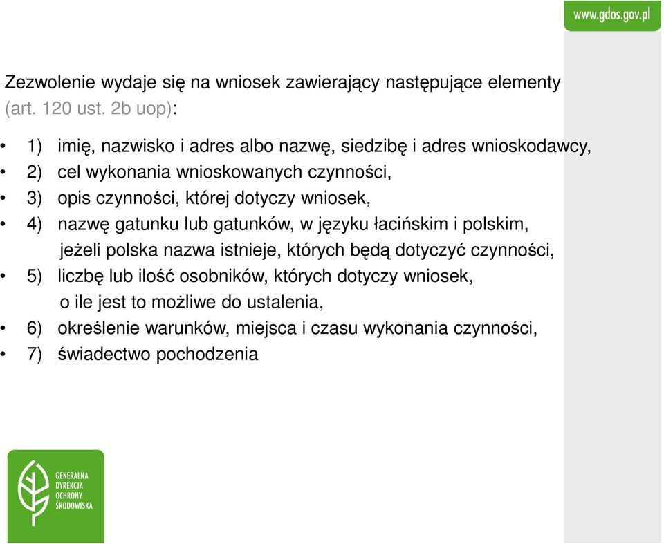 czynności, której dotyczy wniosek, 4) nazwę gatunku lub gatunków, w języku łacińskim i polskim, jeżeli polska nazwa istnieje, których