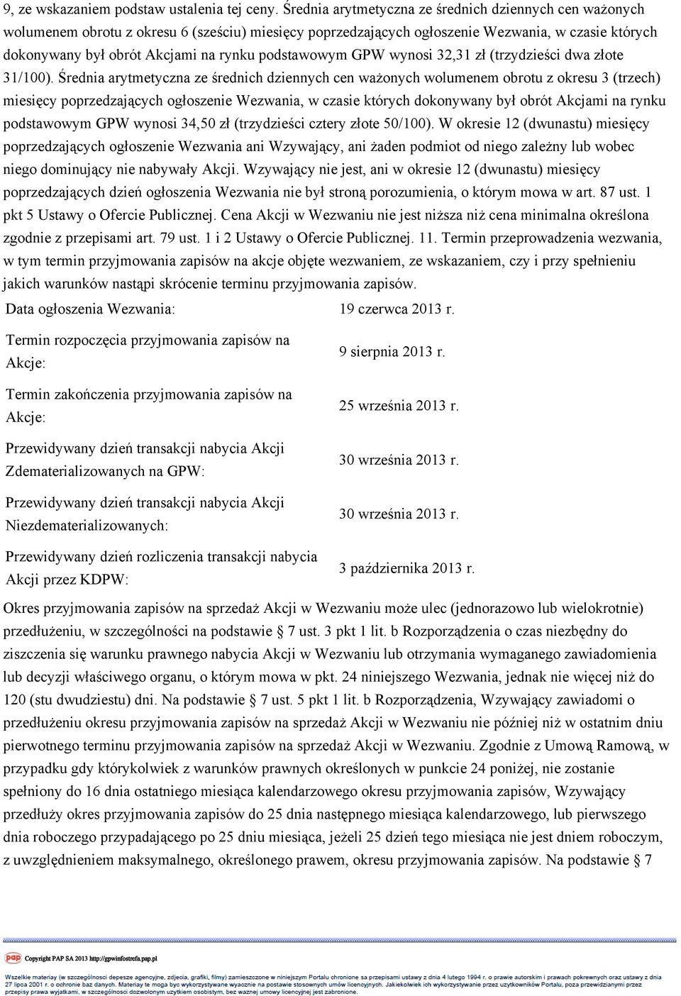 podstawowym GPW wynosi 32,31 zł (trzydzieści dwa złote 31/100).