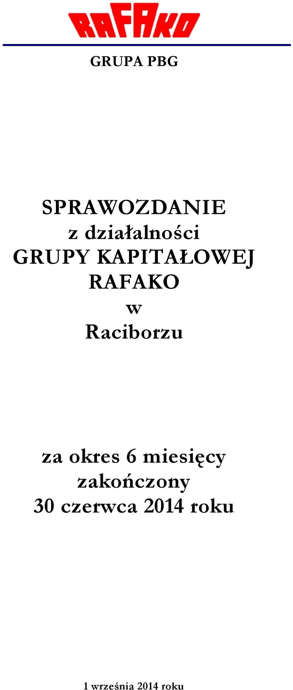 RAFAKO w Raciborzu za okres 6