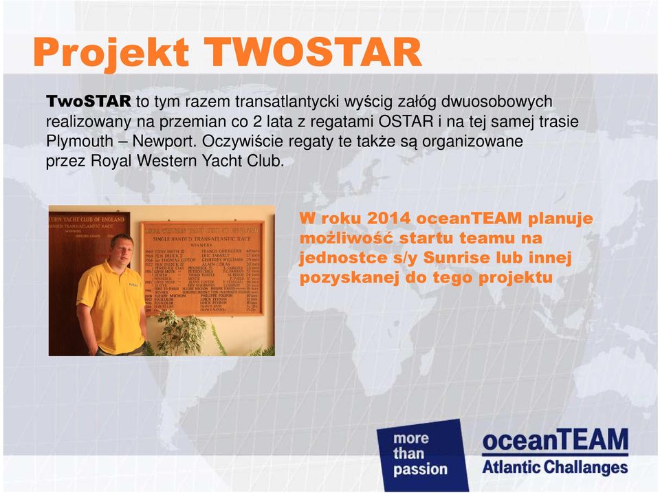 Oczywiście regaty te także są organizowane przez Royal Western Yacht Club.