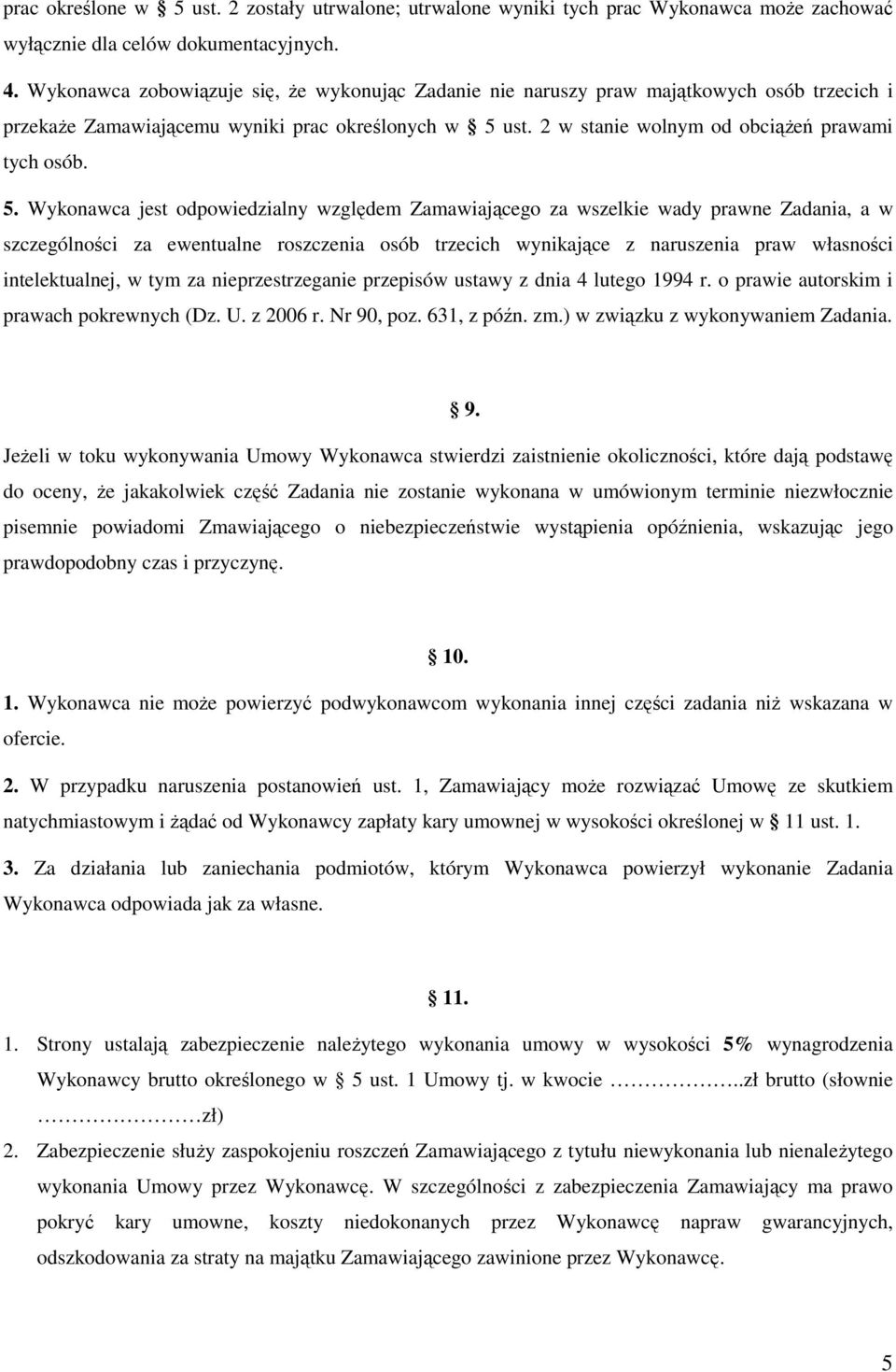 ust. 2 w stanie wolnym od obciążeń prawami tych osób. 5.