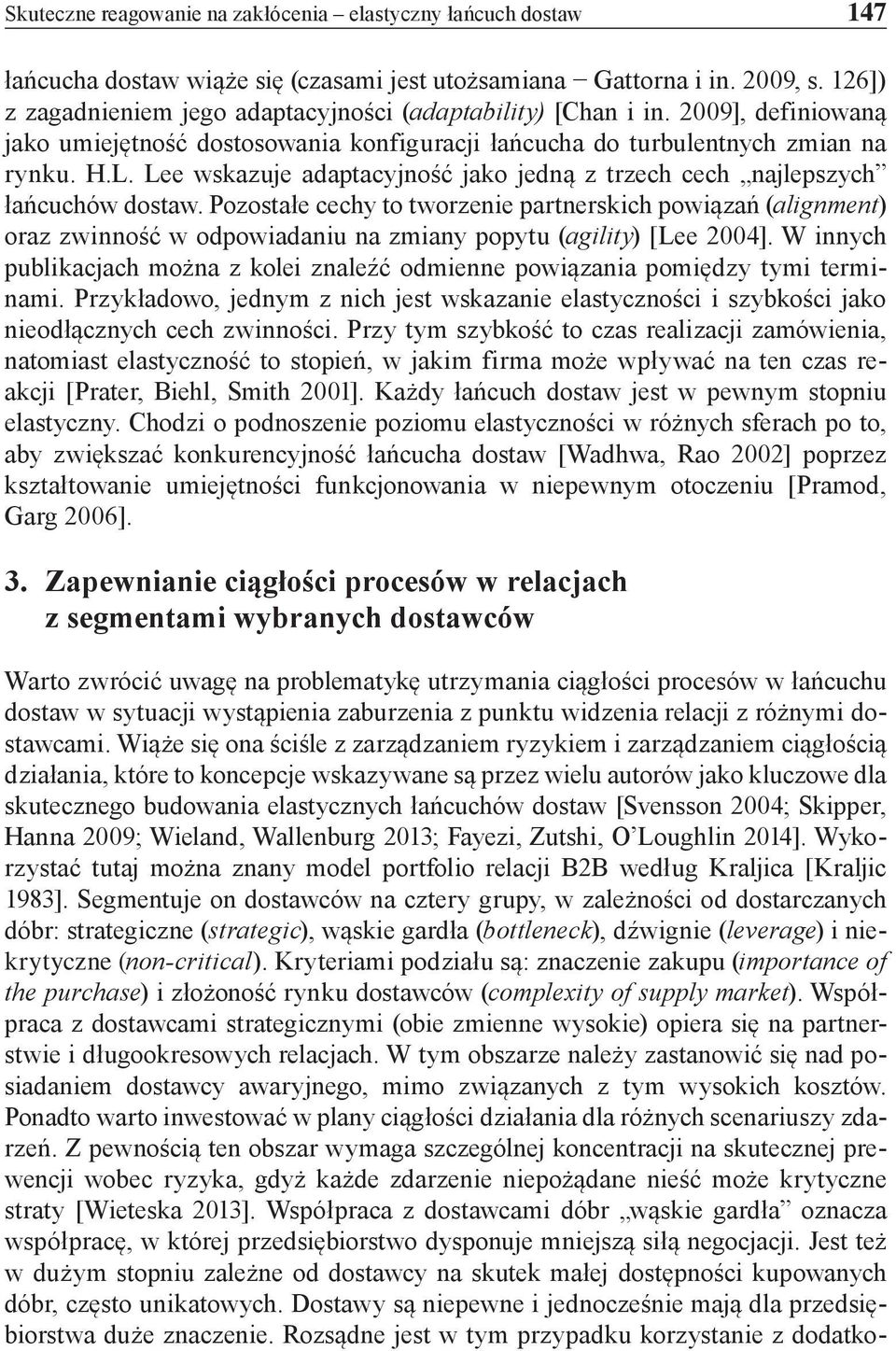 Lee wskazuje adaptacyjność jako jedną z trzech cech najlepszych łańcuchów dostaw.