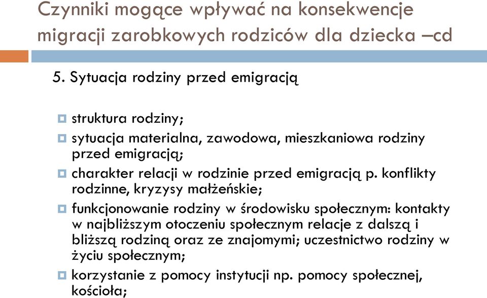 relacji w rodzinie przed emigracją p.