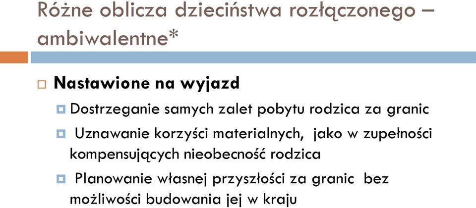 korzyści materialnych, jako w zupełności kompensujących nieobecność