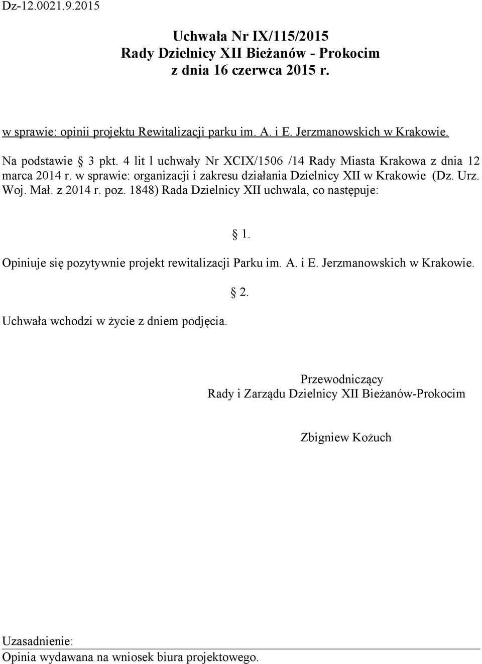 w sprawie: organizacji i zakresu działania Dzielnicy XII w Krakowie (Dz. Urz. Woj. Mał. z 2014 r. poz.