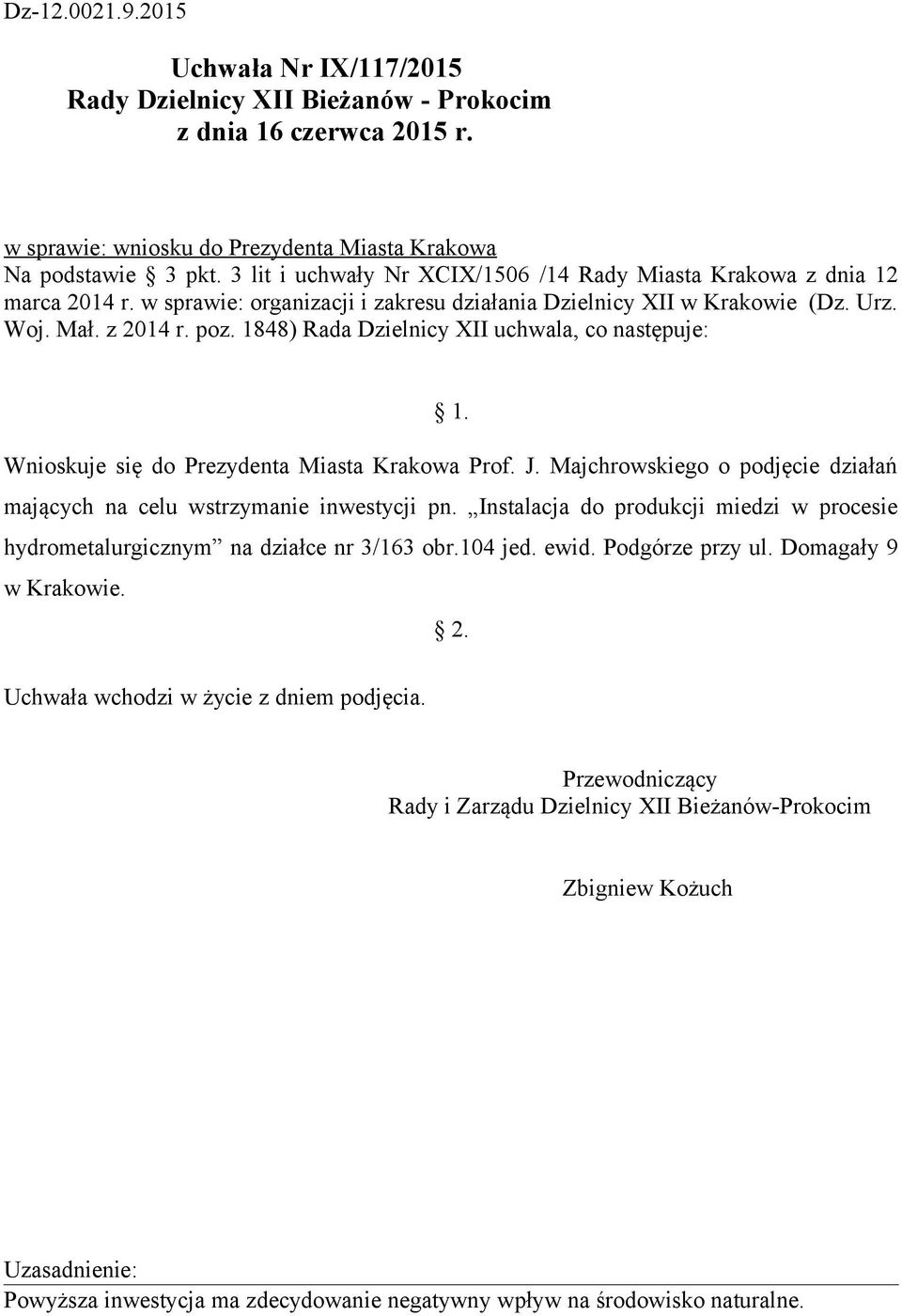 1848) Rada Dzielnicy XII uchwala, co następuje: Wnioskuje się do Prezydenta Miasta Krakowa Prof. J.