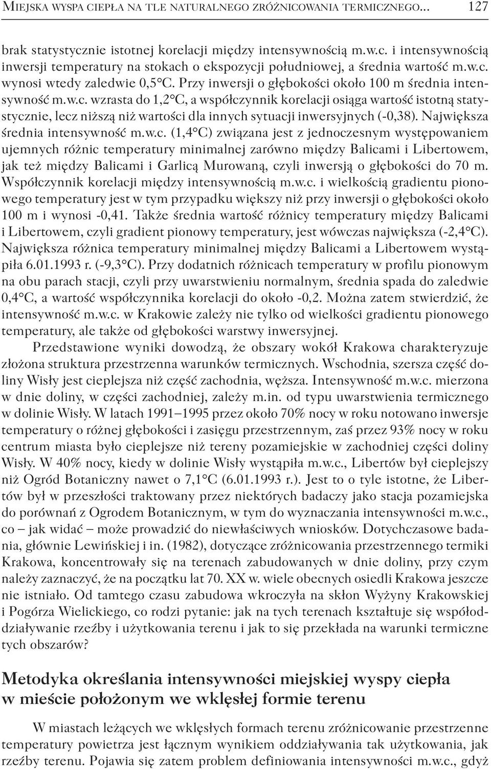 Największa średnia intensywność m.w.c.