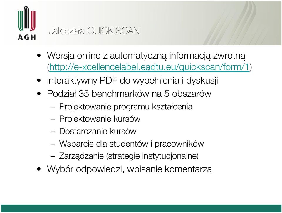 eu/quickscan/form/1) interaktywny PDF do wypełnienia i dyskusji Podział 35 benchmarków na 5