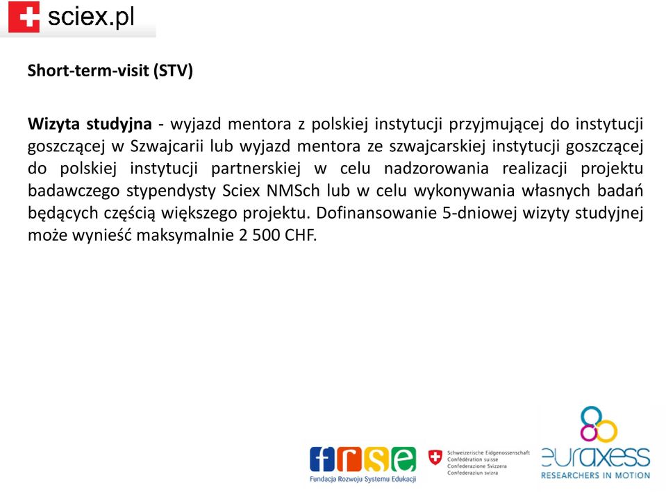 partnerskiej w celu nadzorowania realizacji projektu badawczego stypendysty Sciex NMSch lub w celu wykonywania