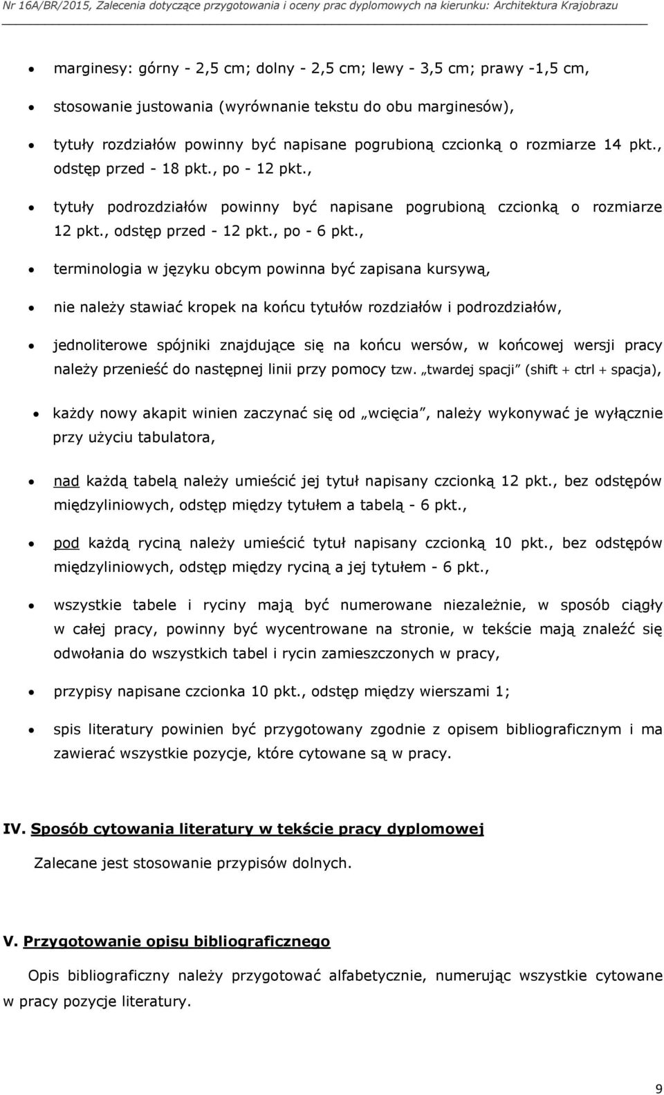 , tytuły pdrzdziałów pwinny być napisane pgrubiną czcinką rzmiarze 12 pkt., dstęp przed - 12 pkt., p - 6 pkt.