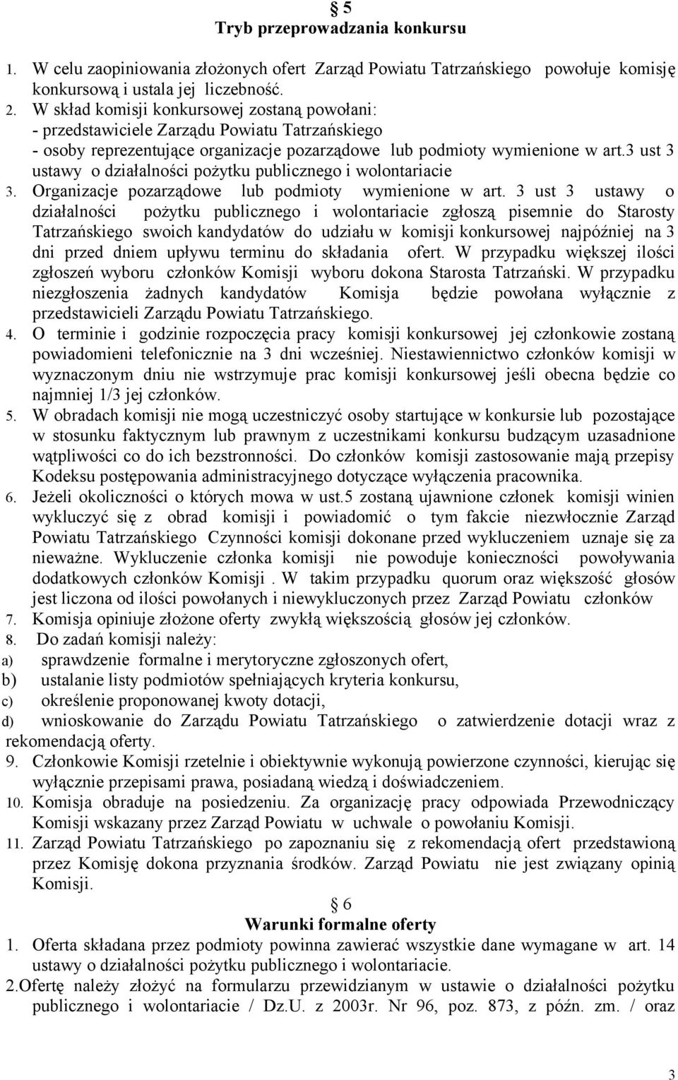 3 ust 3 ustawy o działalności pożytku publicznego i wolontariacie 3. Organizacje pozarządowe lub podmioty wymienione w art.