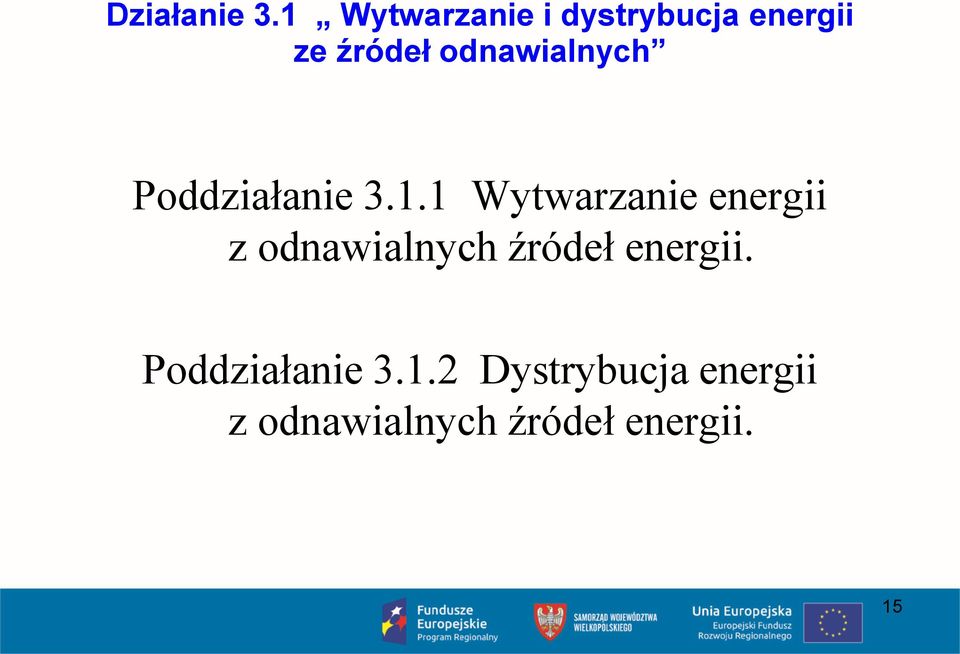 odnawialnych Poddziałanie 3.1.