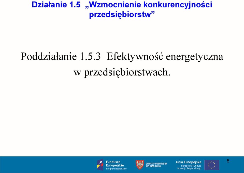 przedsiębiorstw Poddziałanie 1.