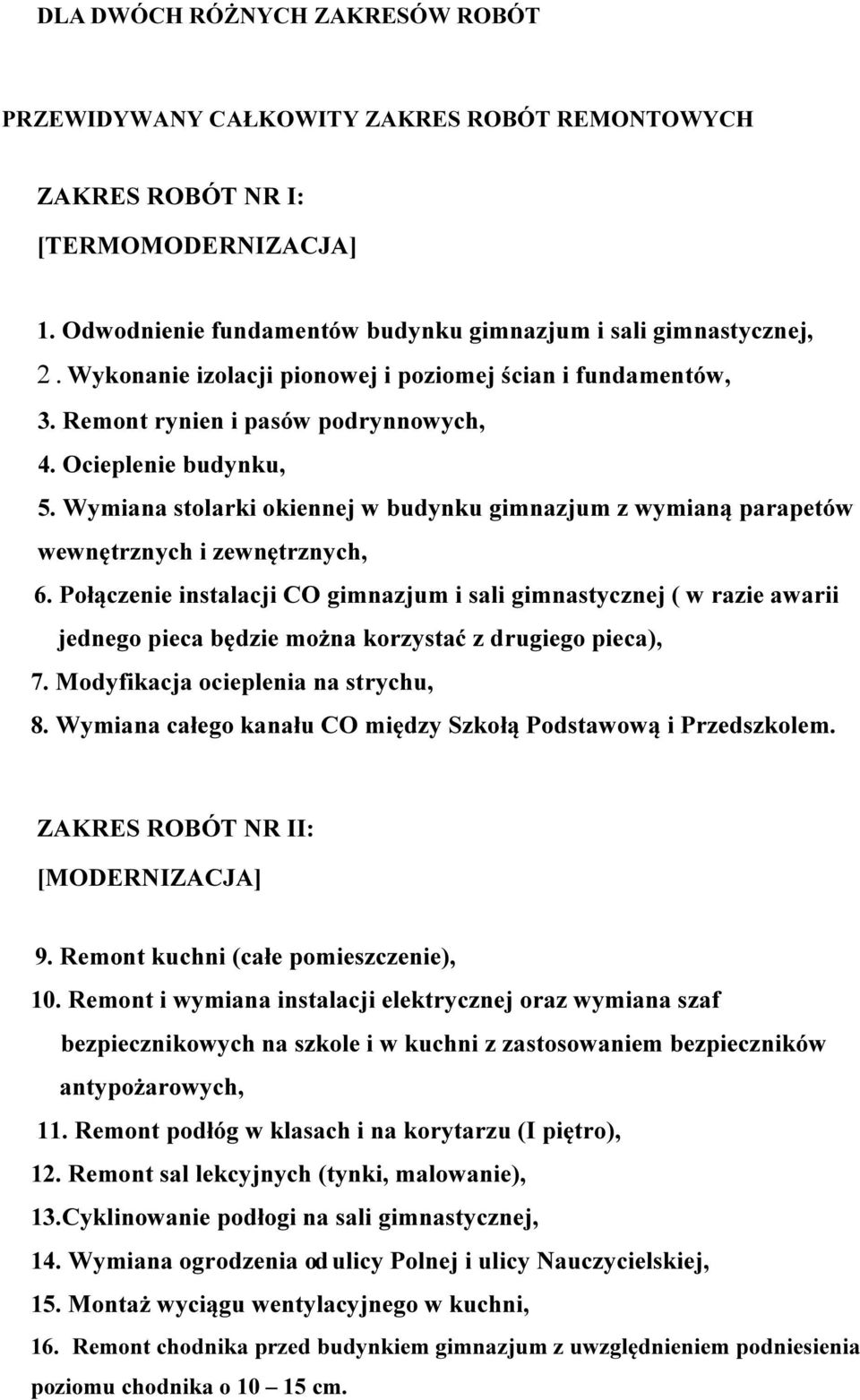 Wymiana stolarki okiennej w budynku gimnazjum z wymianą parapetów wewnętrznych i zewnętrznych, 6.