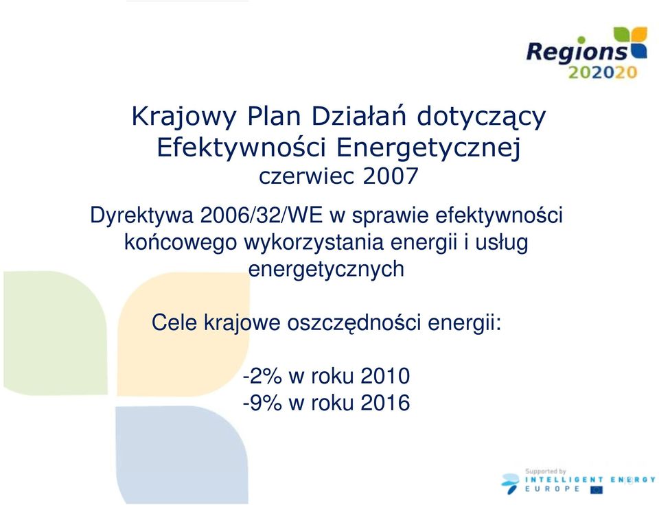końcowego wykorzystania energii i usług energetycznych Cele