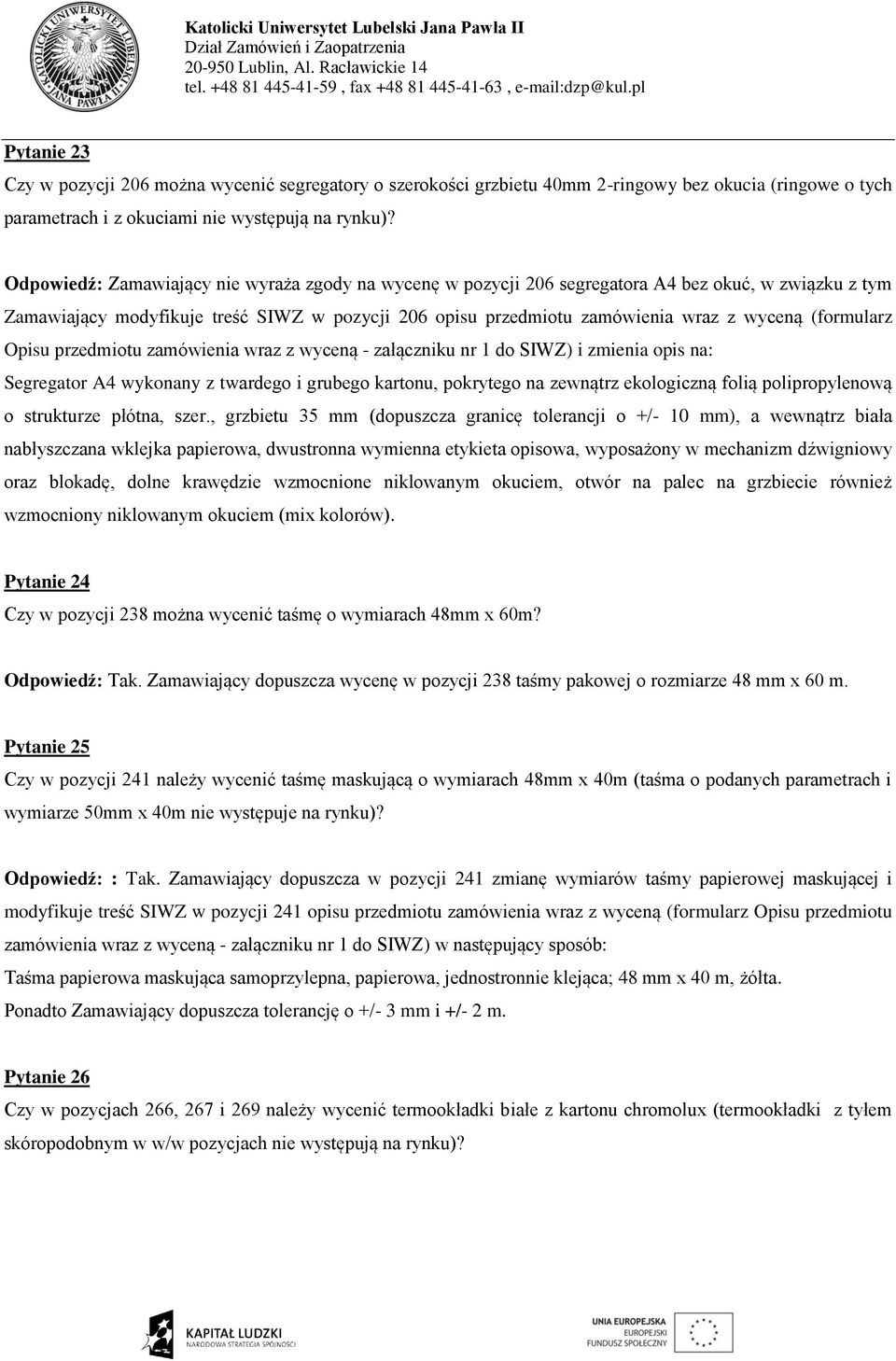 (formularz Opisu przedmiotu Segregator A4 wykonany z twardego i grubego kartonu, pokrytego na zewnątrz ekologiczną folią polipropylenową o strukturze płótna, szer.