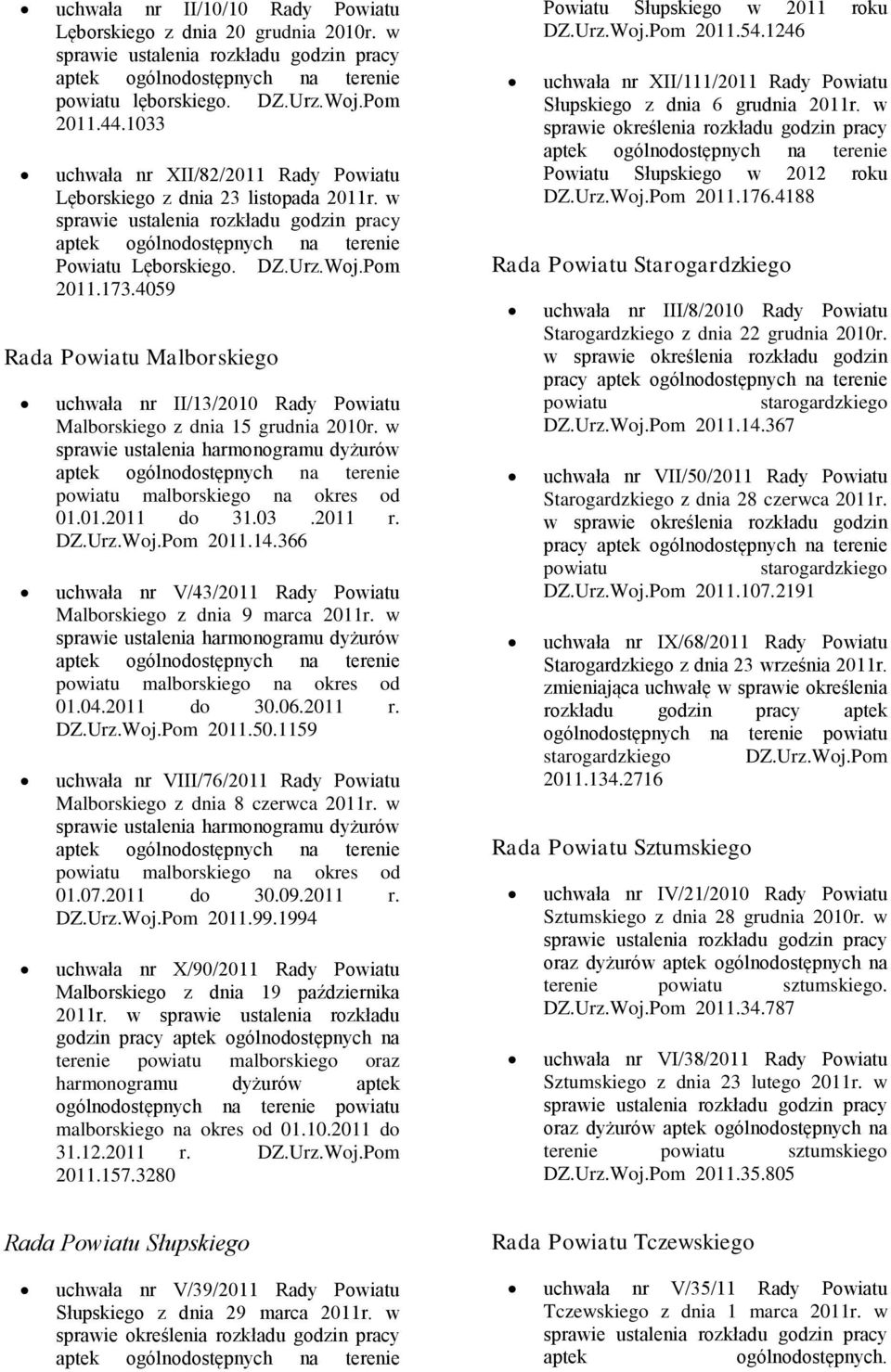 4059 Rada Powiatu Malborskiego uchwała nr II/13/2010 Rady Powiatu Malborskiego z dnia 15 grudnia 2010r.