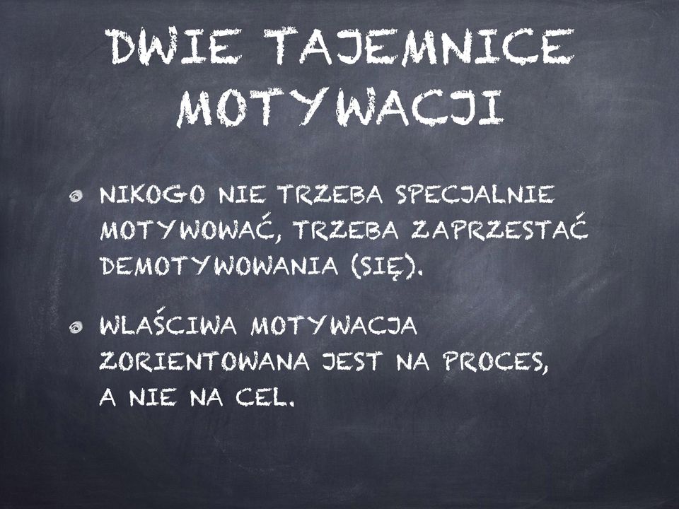 ZAPRZESTAĆ DEMOTYWOWANIA (SIĘ).