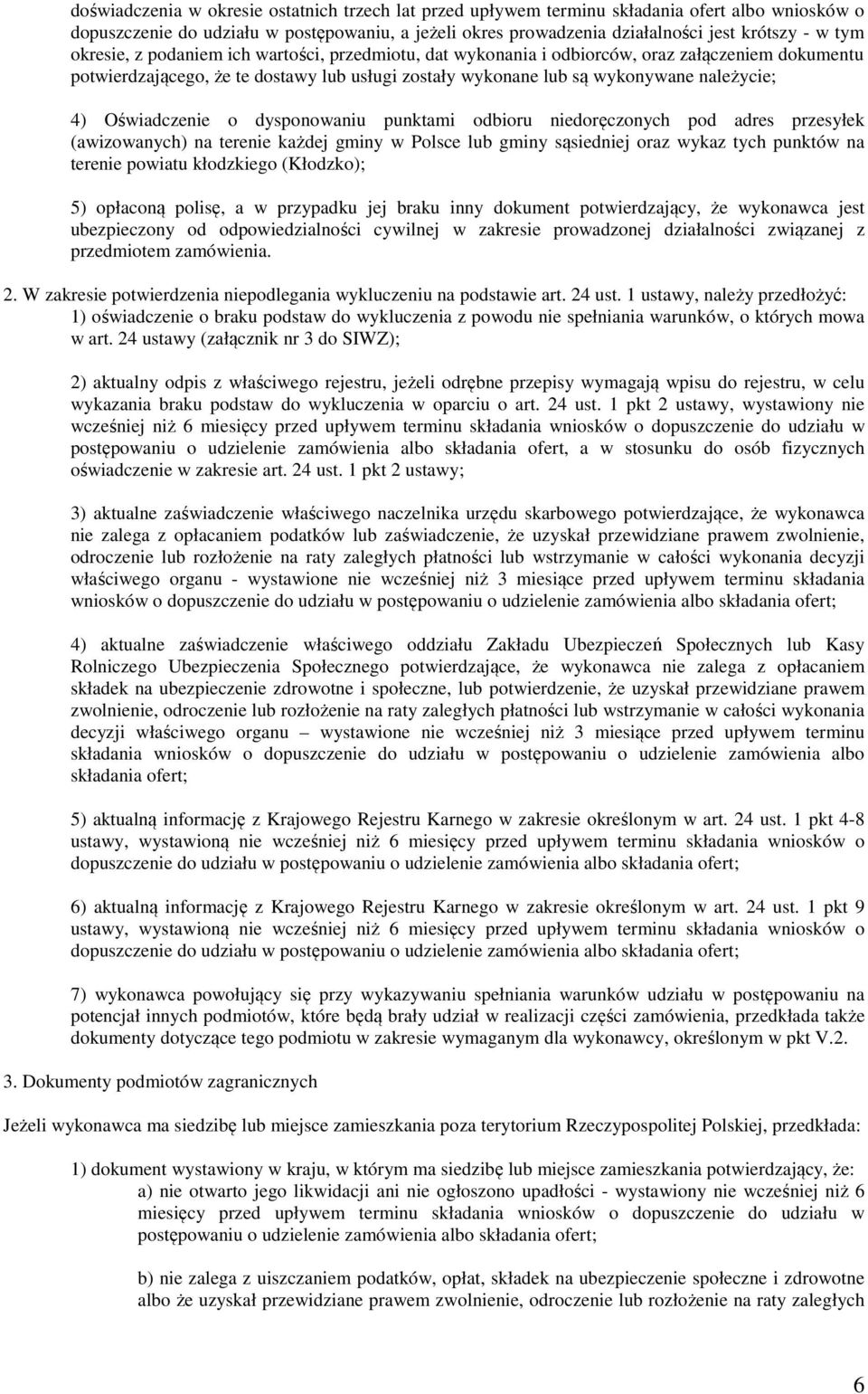 Oświadczenie o dysponowaniu punktami odbioru niedoręczonych pod adres przesyłek (awizowanych) na terenie każdej gminy w Polsce lub gminy sąsiedniej oraz wykaz tych punktów na terenie powiatu