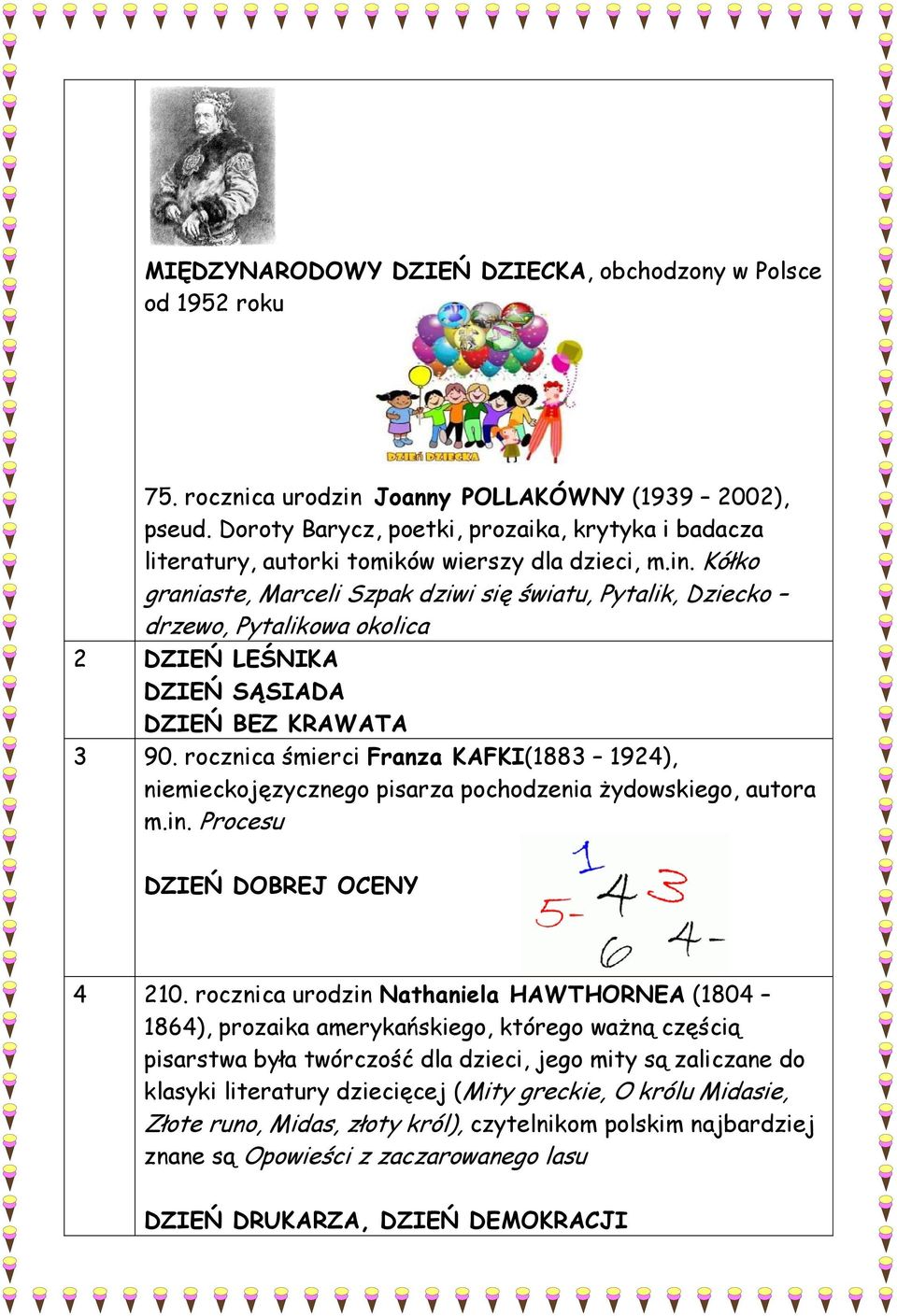 Kółko graniaste, Marceli Szpak dziwi się światu, Pytalik, Dziecko drzewo, Pytalikowa okolica 2 DZIEŃ LEŚNIKA DZIEŃ SĄSIADA DZIEŃ BEZ KRAWATA 3 90.