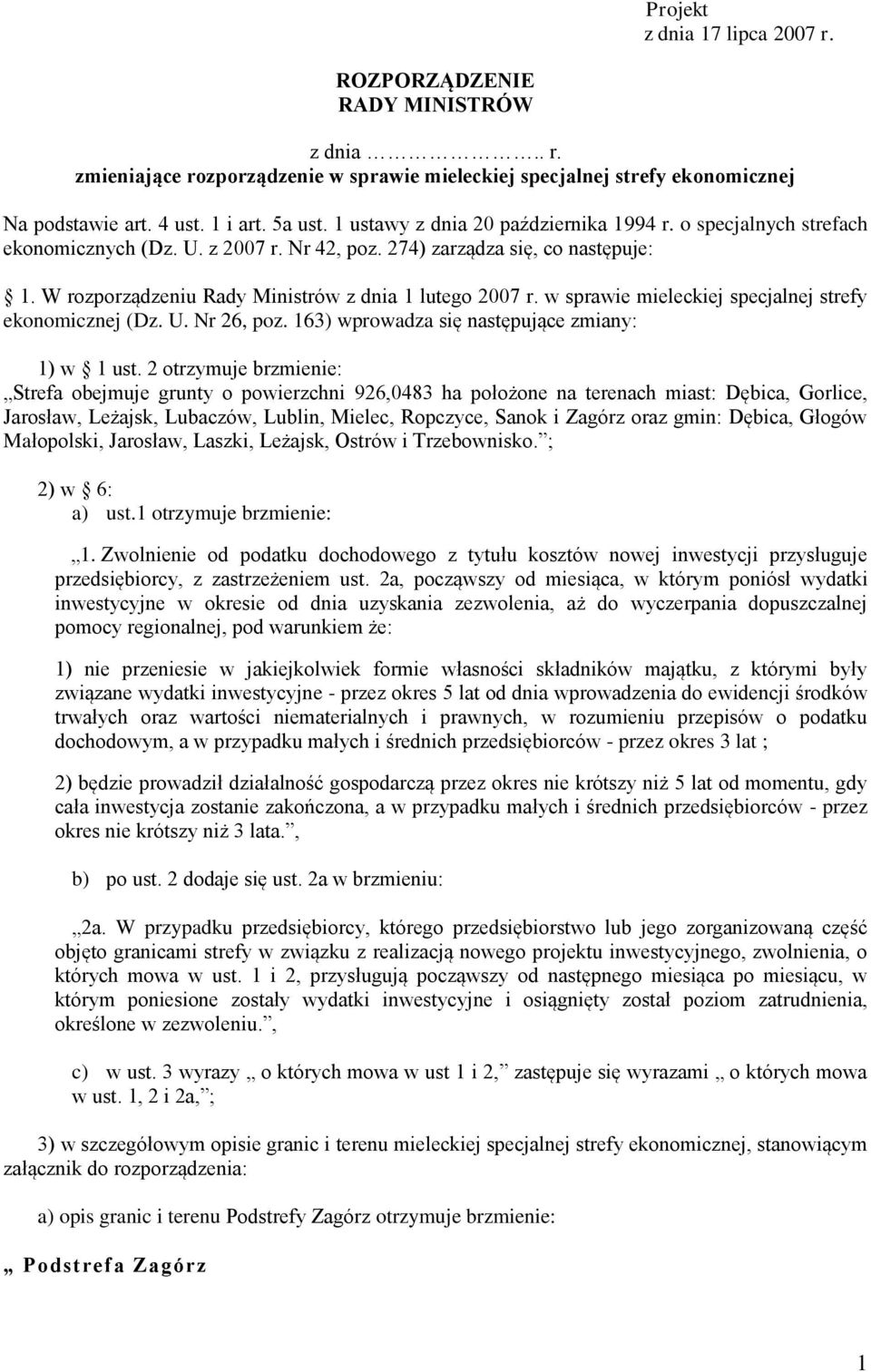 w sprawie mieleckiej specjalnej strefy ekonomicznej (Dz. U. Nr 26, poz. 163) wprowadza się następujące zmiany: 1) w 1 ust.