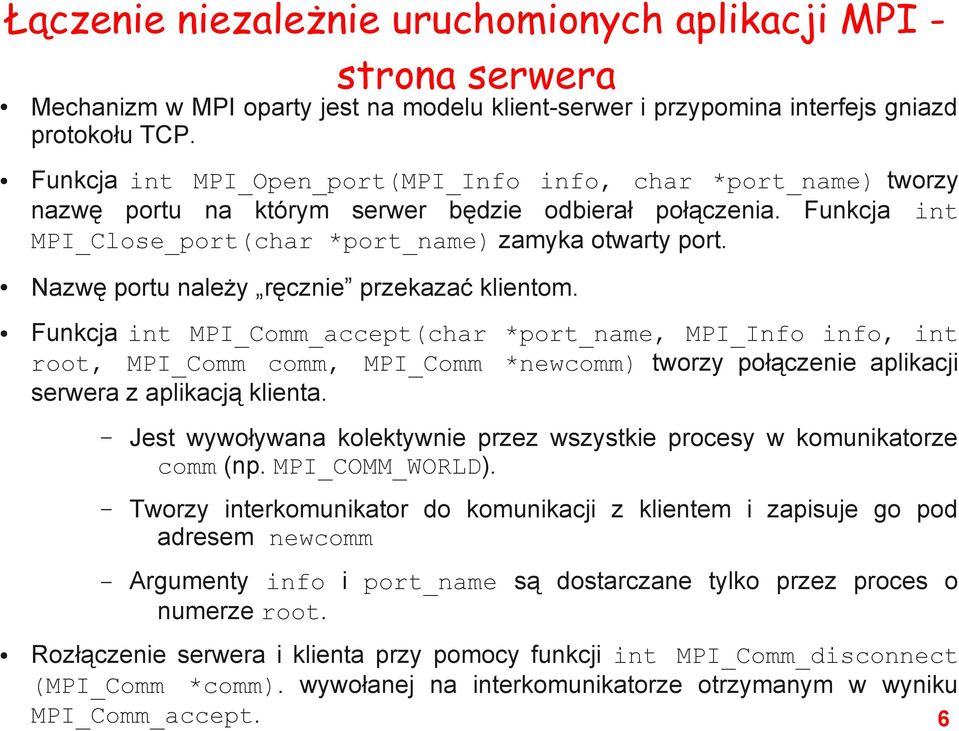 Nazwę portu należy ręcznie przekazać klientom.