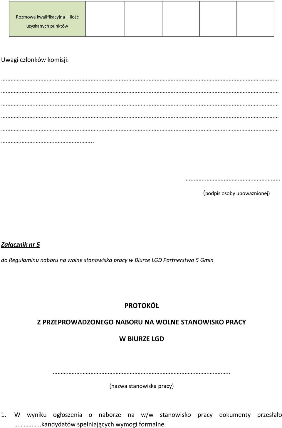 LGD Partnerstwo 5 Gmin PROTOKÓŁ Z PRZEPROWADZONEGO NABORU NA WOLNE STANOWISKO PRACY W BIURZE LGD.