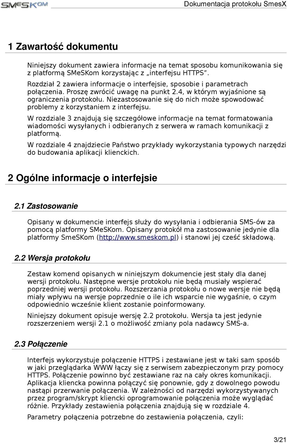 Niezastosowanie się do nich może spowodować problemy z korzystaniem z interfejsu.