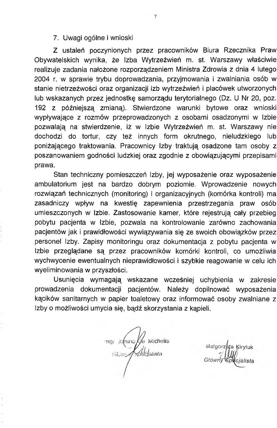 w sprawie trybu doprowadzania, przyjmowania i zwalniania osób w stanie nietrzeźwości oraz organizacji izb wytrzeźwień i placówek utworzonych lub wskazanych przez jednostkę samorządu terytorialnego