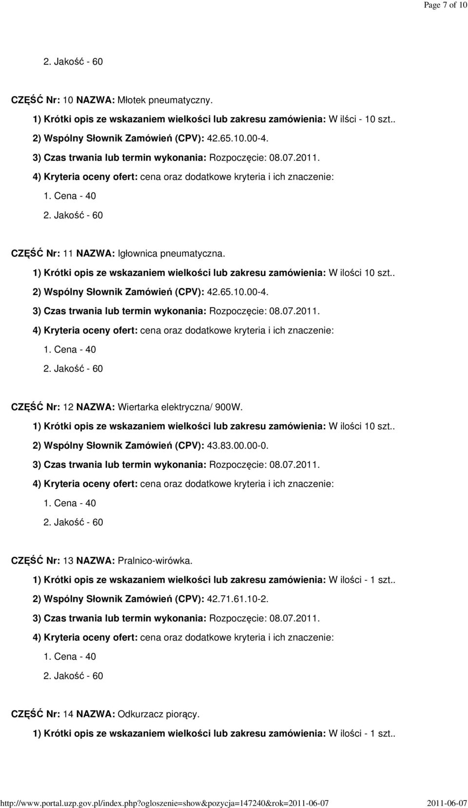 . CZĘŚĆ Nr: 12 NAZWA: Wiertarka elektryczna/ 900W. 1) Krótki opis ze wskazaniem wielkości lub zakresu zamówienia: W ilości 10 szt.