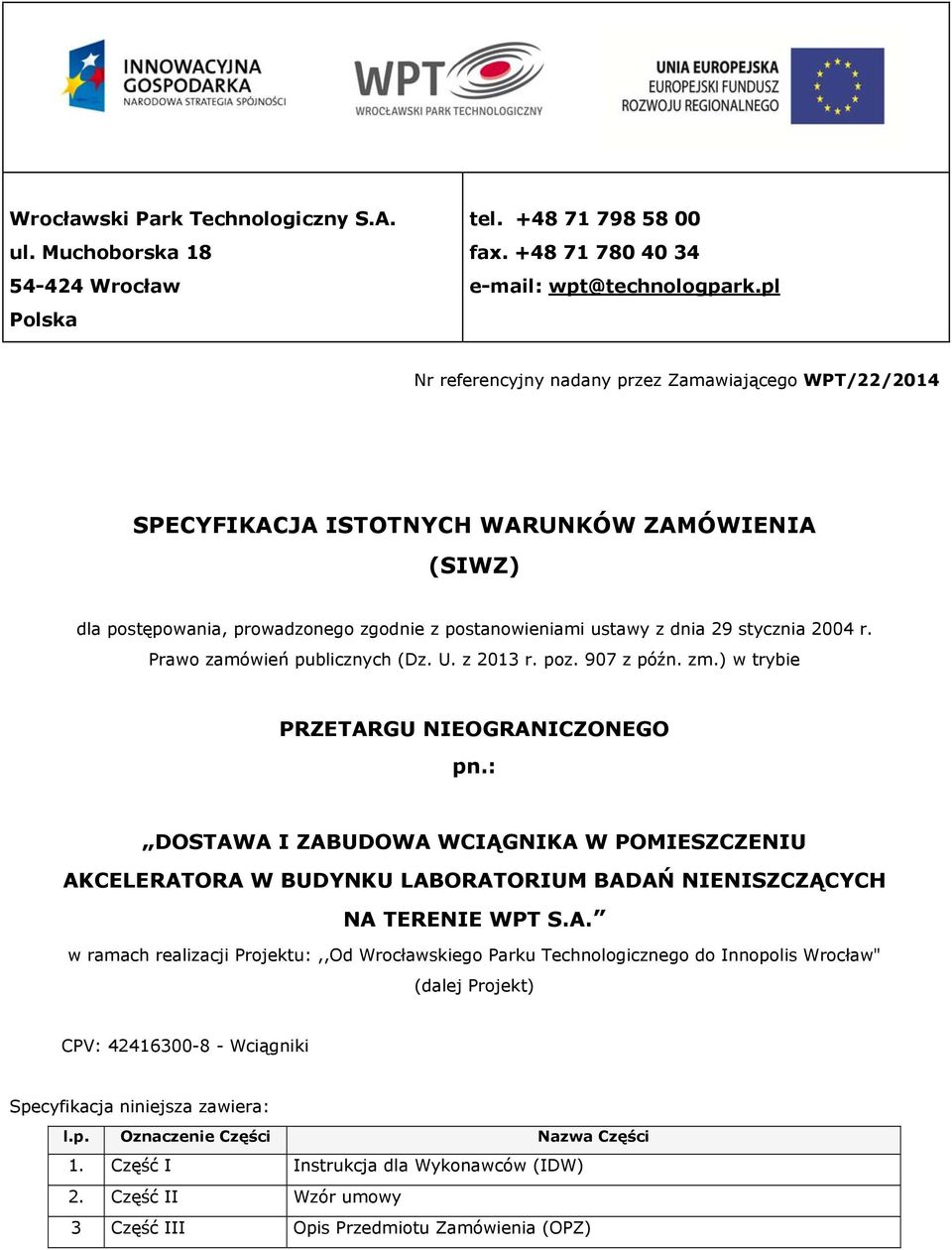 Prawo zamówień publicznych (Dz. U. z 2013 r. poz. 907 z późn. zm.) w trybie PRZETARGU NIEOGRANICZONEGO pn.