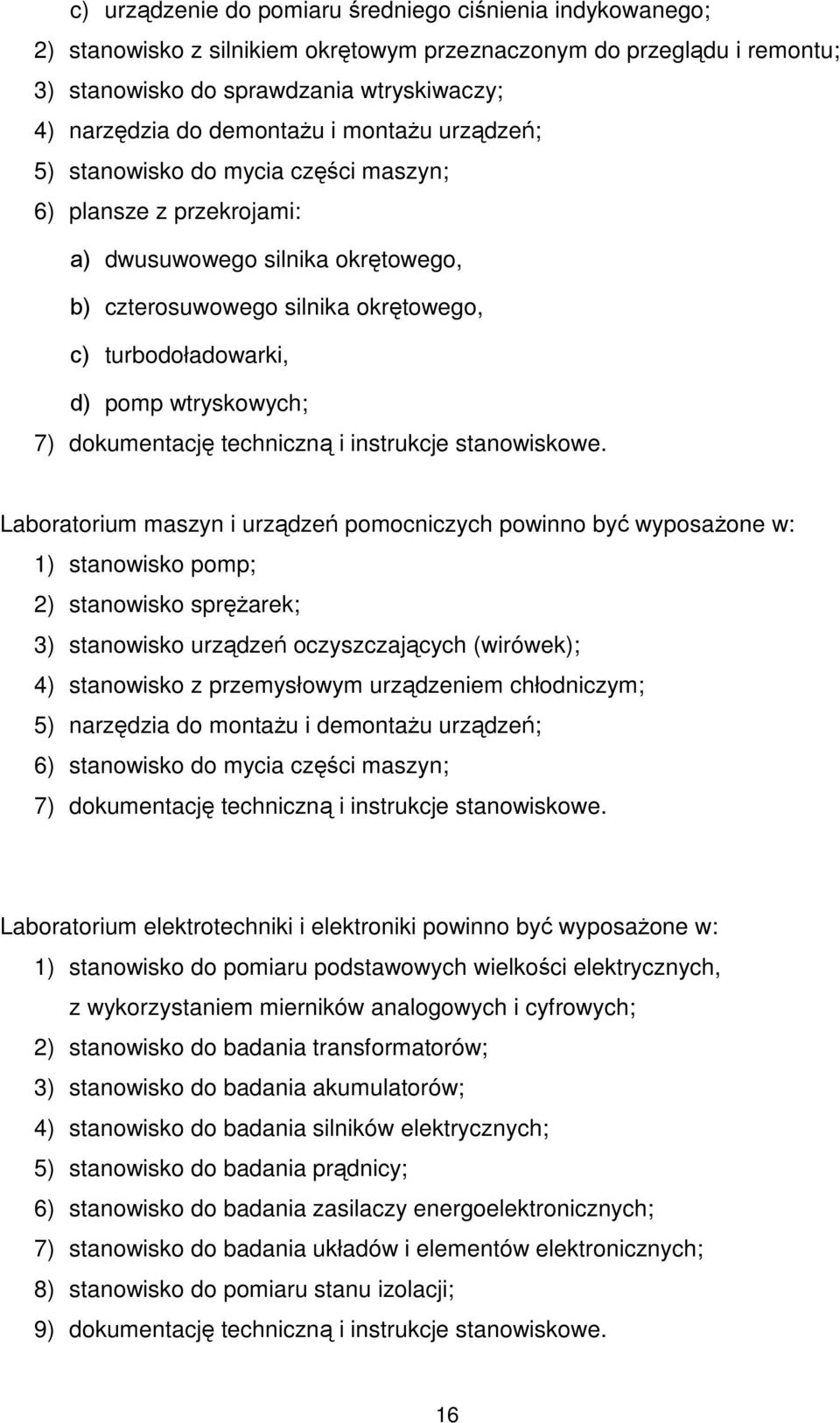 wtryskowych; 7) dokumentację techniczną i instrukcje stanowiskowe.