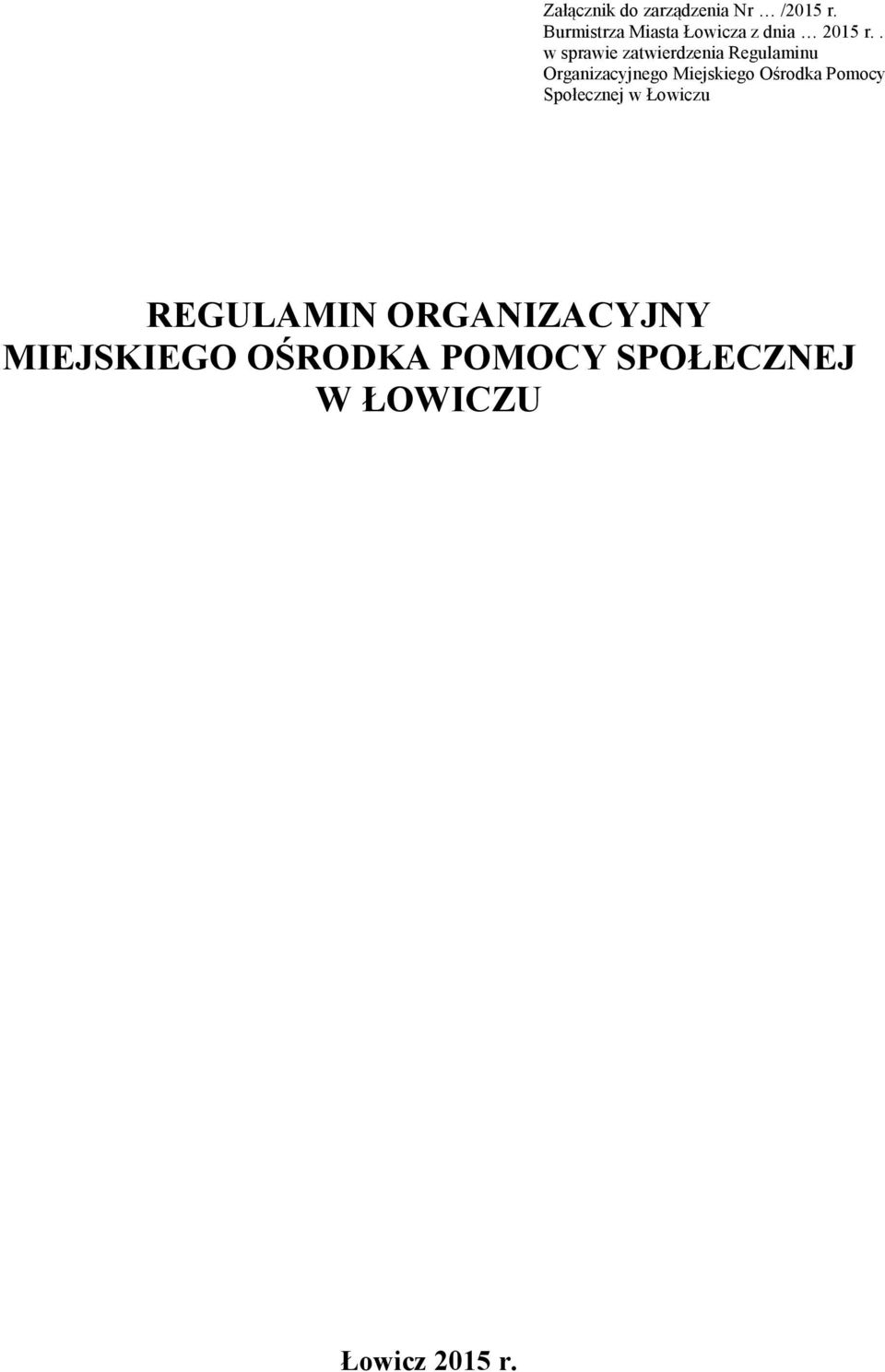 . w sprawie zatwierdzenia Regulaminu Organizacyjnego Miejskiego