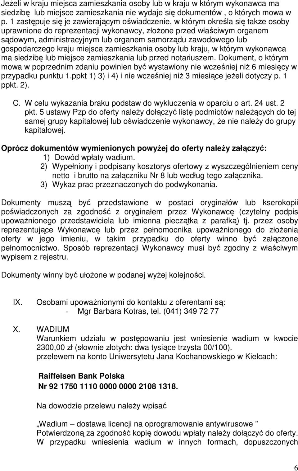 zawodowego lub gospodarczego kraju miejsca zamieszkania osoby lub kraju, w którym wykonawca ma siedzibę lub miejsce zamieszkania lub przed notariuszem.