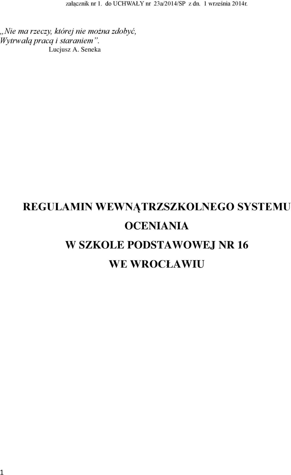 Nie ma rzeczy, której nie można zdobyć, Wytrwałą pracą i