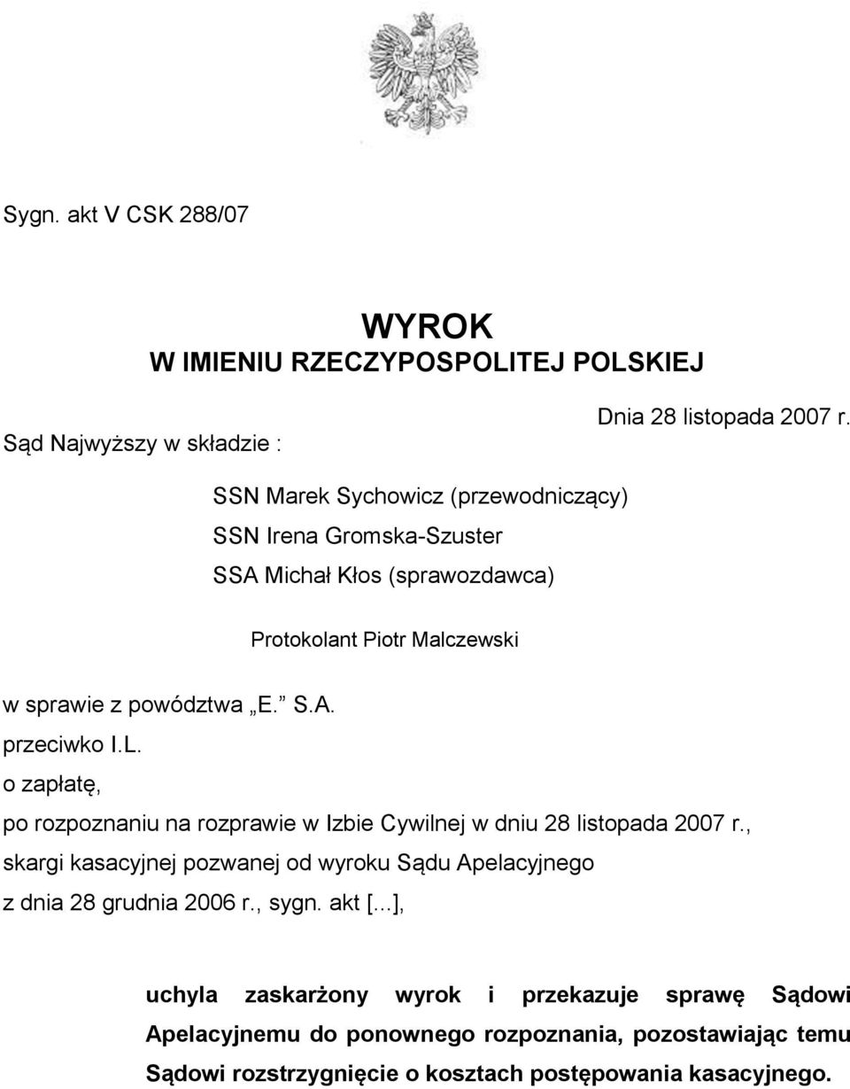 L. o zapłatę, po rozpoznaniu na rozprawie w Izbie Cywilnej w dniu 28 listopada 2007 r.