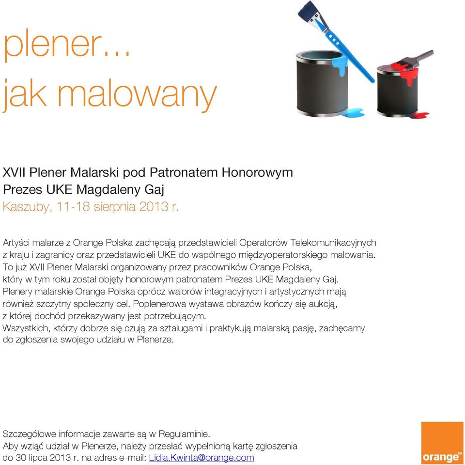 To już XVII Plener Malarski organizowany przez pracowników Orange Polska, który w tym roku został objęty honorowym patronatem Prezes UKE Magdaleny Gaj.