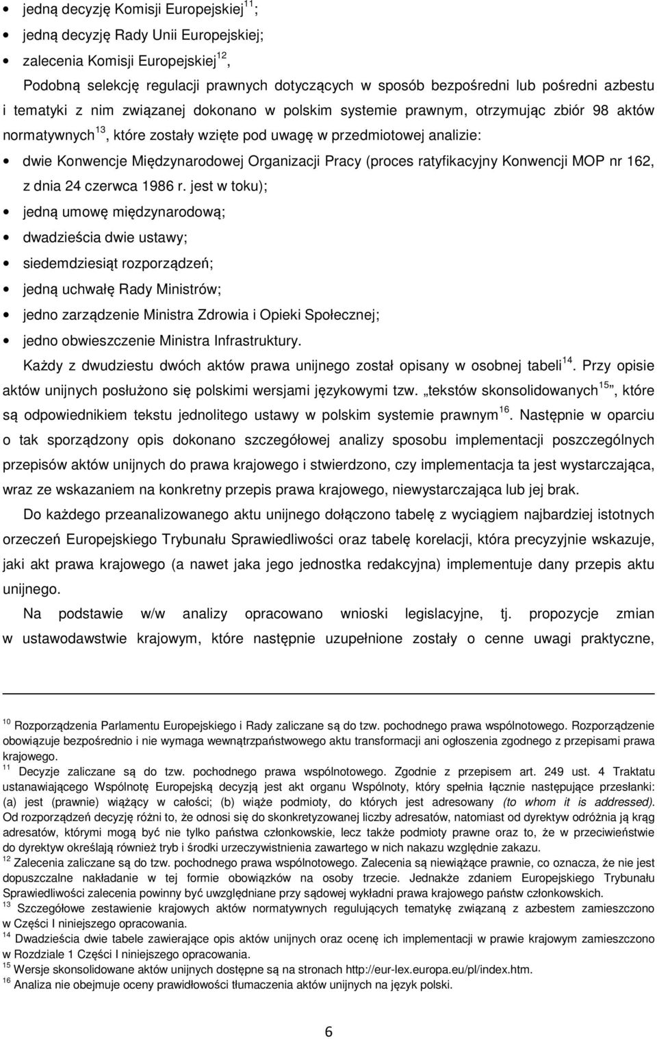 Międzynarodowej Organizacji Pracy (proces ratyfikacyjny Konwencji MOP nr 162, z dnia 24 czerwca 1986 r.