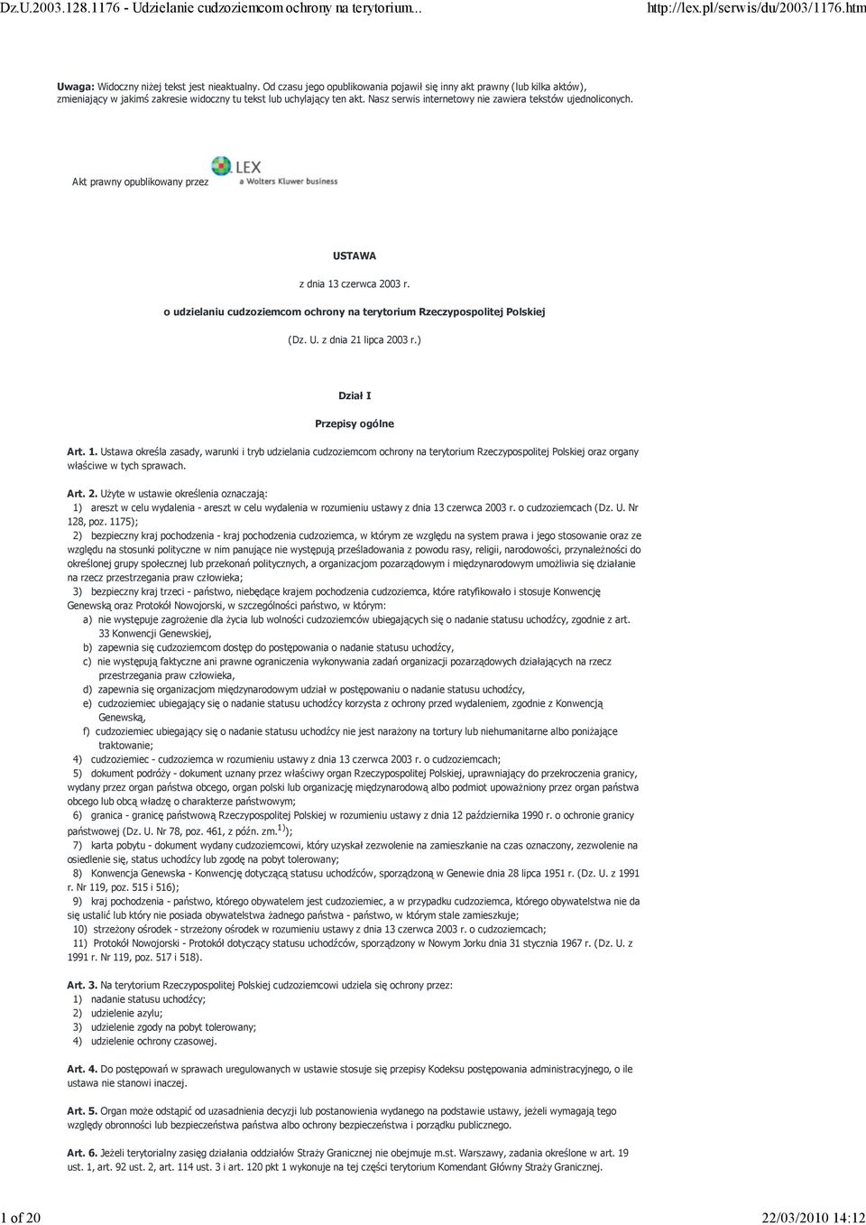 Nasz serwis internetowy nie zawiera tekstów ujednoliconych. Akt prawny opublikowany przez USTAWA z dnia 13 czerwca 2003 r.