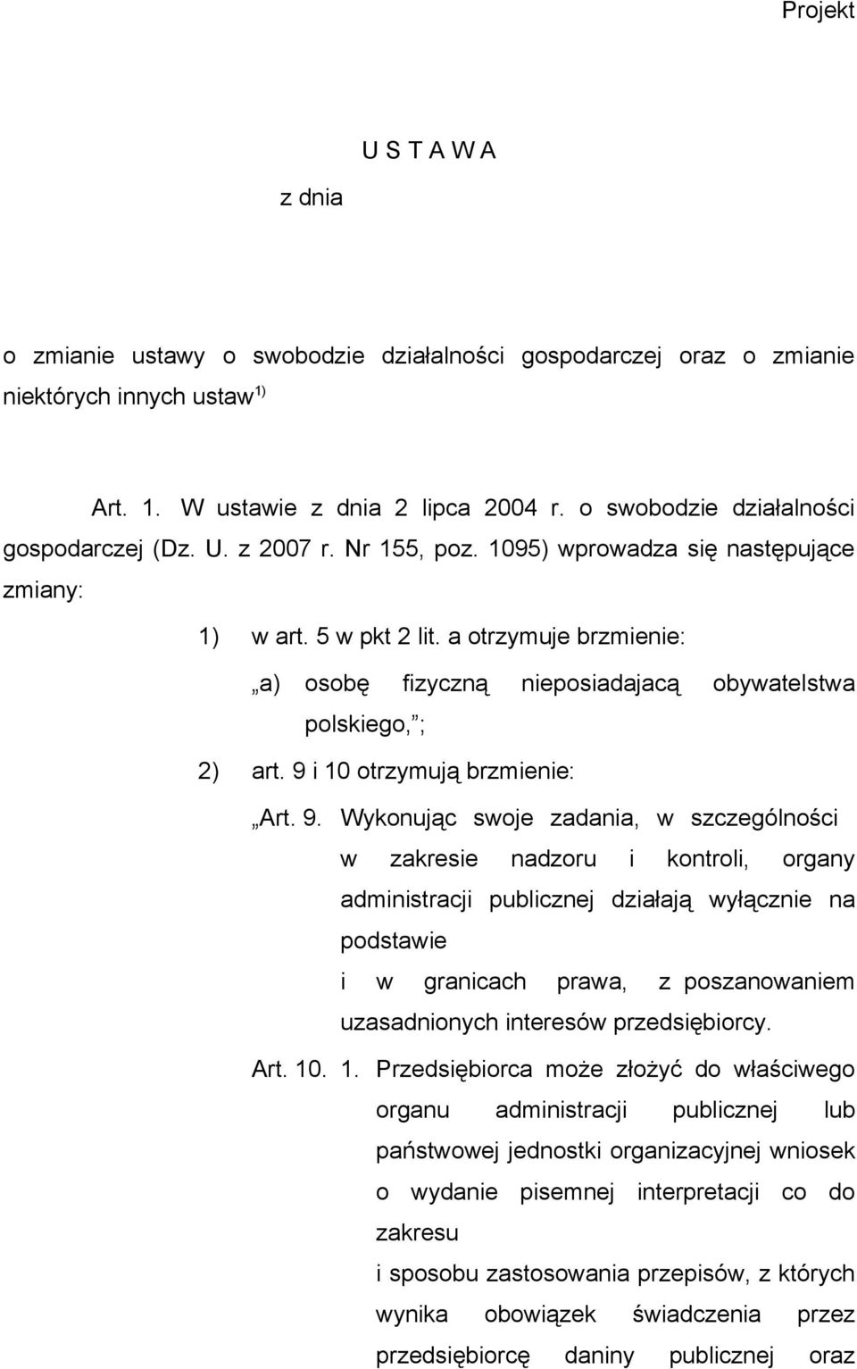 a otrzymuje brzmienie: a) osobę fizyczną nieposiadajacą obywatelstwa polskiego, ; 2) art. 9 