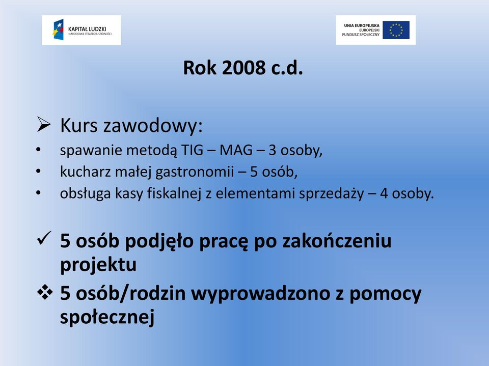 małej gastronomii 5 osób, obsługa kasy fiskalnej z