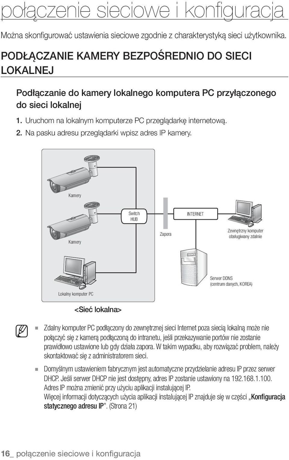 Na pasku adresu przeglądarki wpisz adres IP kamery.