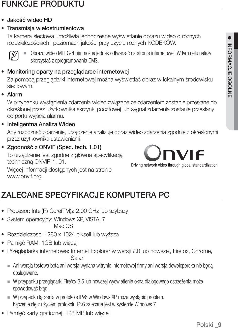 Monitoring oparty na przeglądarce internetowej Za pomocą przeglądarki internetowej można wyświetlać obraz w lokalnym środowisku sieciowym.