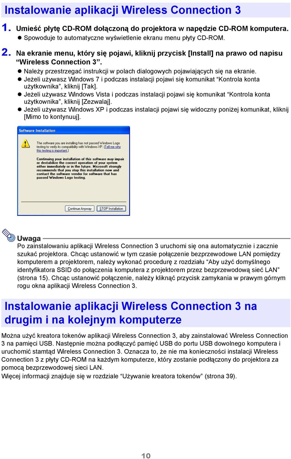 Jeżeli używasz Windows 7 i podczas instalacji pojawi się komunikat Kontrola konta użytkownika, kliknij [Tak].