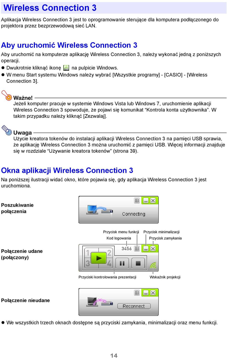 W menu Start systemu Windows należy wybrać [Wszystkie programy] - [CASIO] - [Wireless Connection 3].